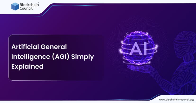 Artificial General Intelligence (AGI) Simply Explained [UPDATED]