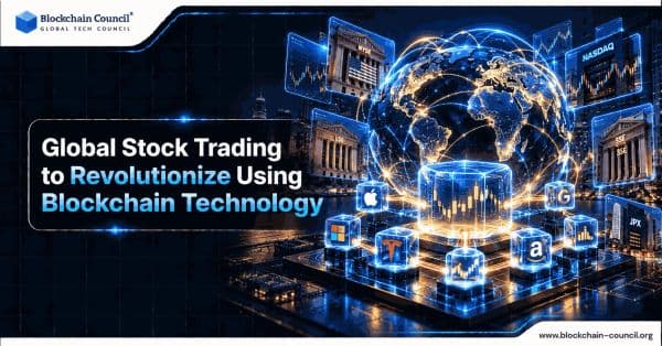 Global Stock Trading to Revolutionize Using Blockchain Technology