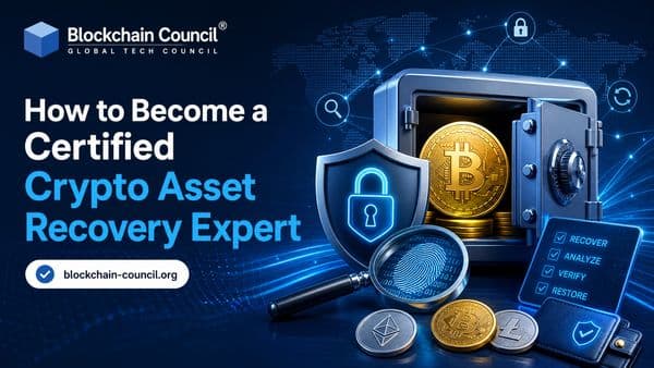 How to Become a Certified Crypto Asset Recovery Expert