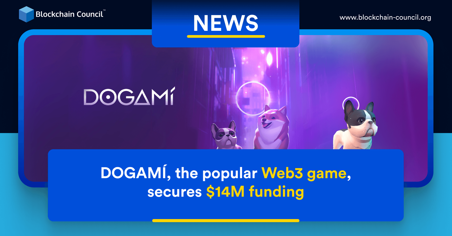 DOGAMÍ, the popular Web3 game, secures $14M funding