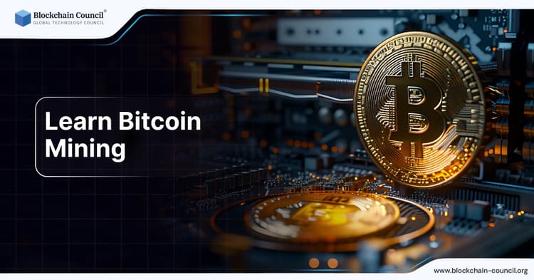 Learn Bitcoin Mining - Blockchain Council
