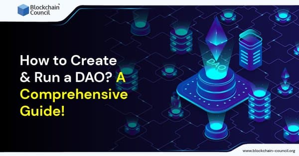 How to Create a DAO: Step-by-Step Guide - Blockchain Council