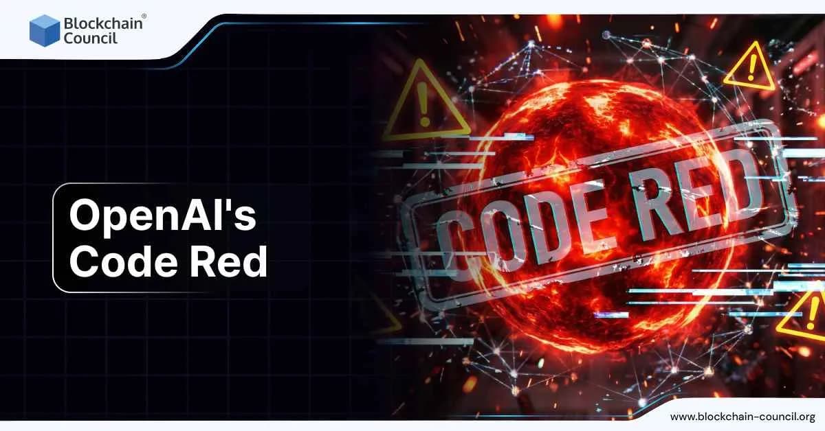 OpenAI's Code Red - Blockchain Council