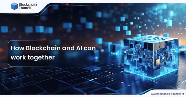 How Blockchain and AI Can Work Together - Blockchain Council
