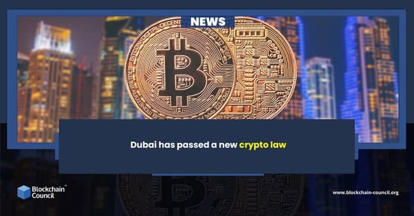 Dubai has passed a new crypto law