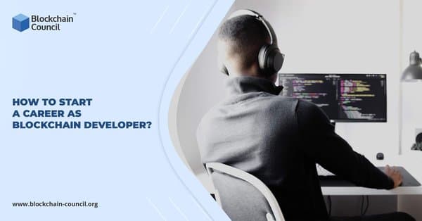 HOW TO START A CAREER AS BLOCKCHAIN DEVELOPER