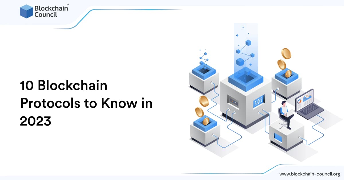 10 Blockchain Protocols to Know in 2023
