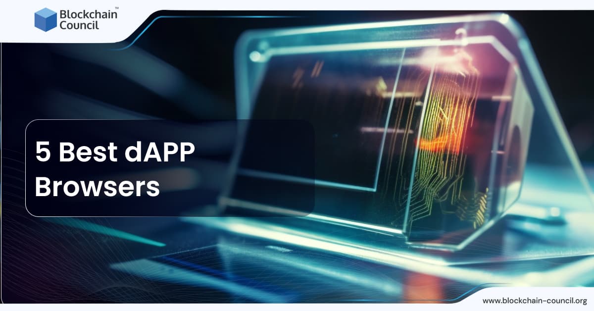 5 Best DApp Browsers in 2025 - Blockchain Council