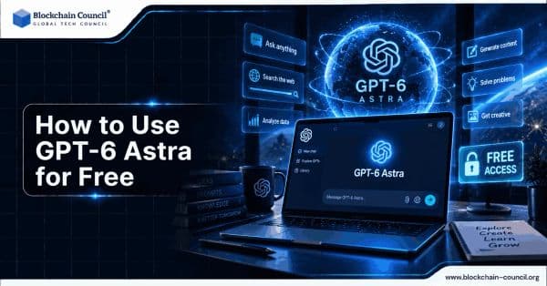 How to Use GPT-6 Astra for Free