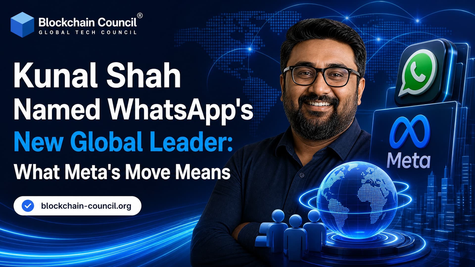 Kunal Shah Named WhatsApp's New Global Leader: What Meta's Move Means