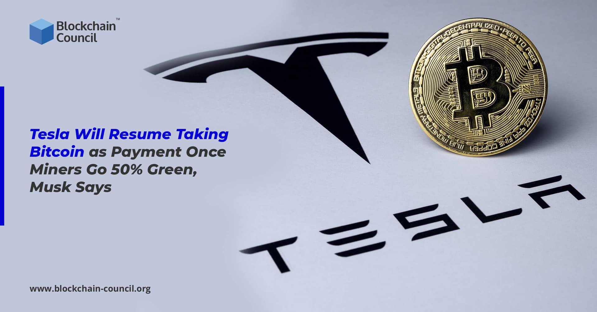 Tesla Will Resume Taking Bitcoin as Payment Once Miners Go 50% Green, Musk Says