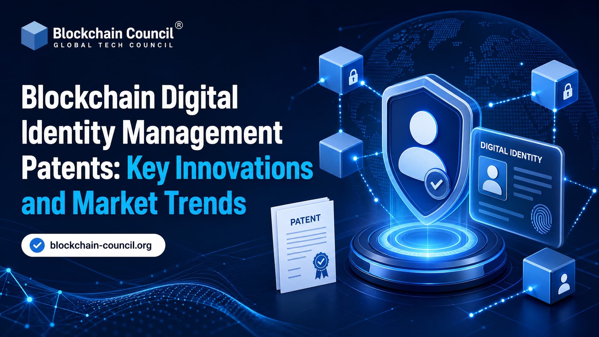 Blockchain Digital Identity Management Patents: Key Innovations and Market Trends