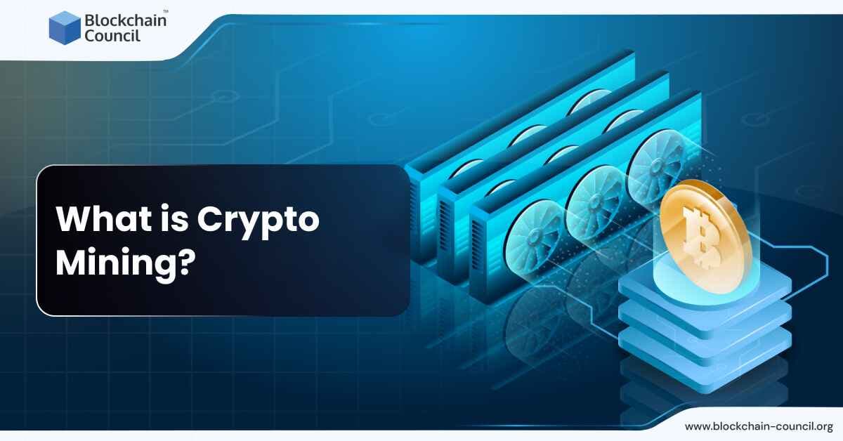What is Crypto Mining