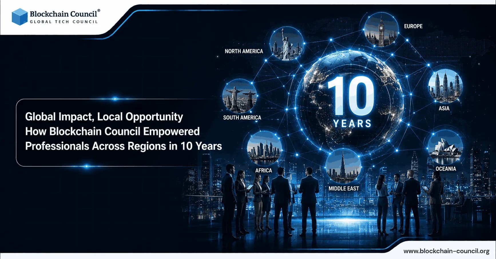 Global Impact, Local Opportunity: How Blockchain Council Empowered Professionals Across Regions in 10 Years