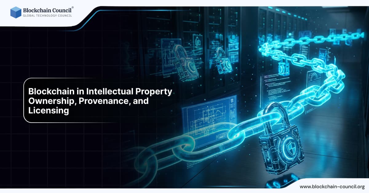 Blockchain in Intellectual Property: Ownership, Provenance, and Licensing in 2026
