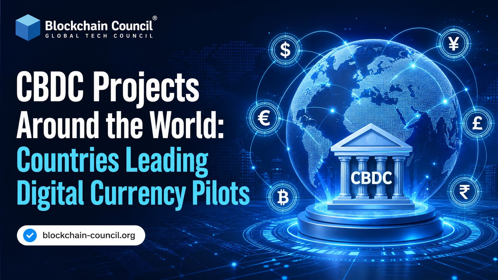 CBDC Projects Around the World: Countries Leading Digital Currency Pilots