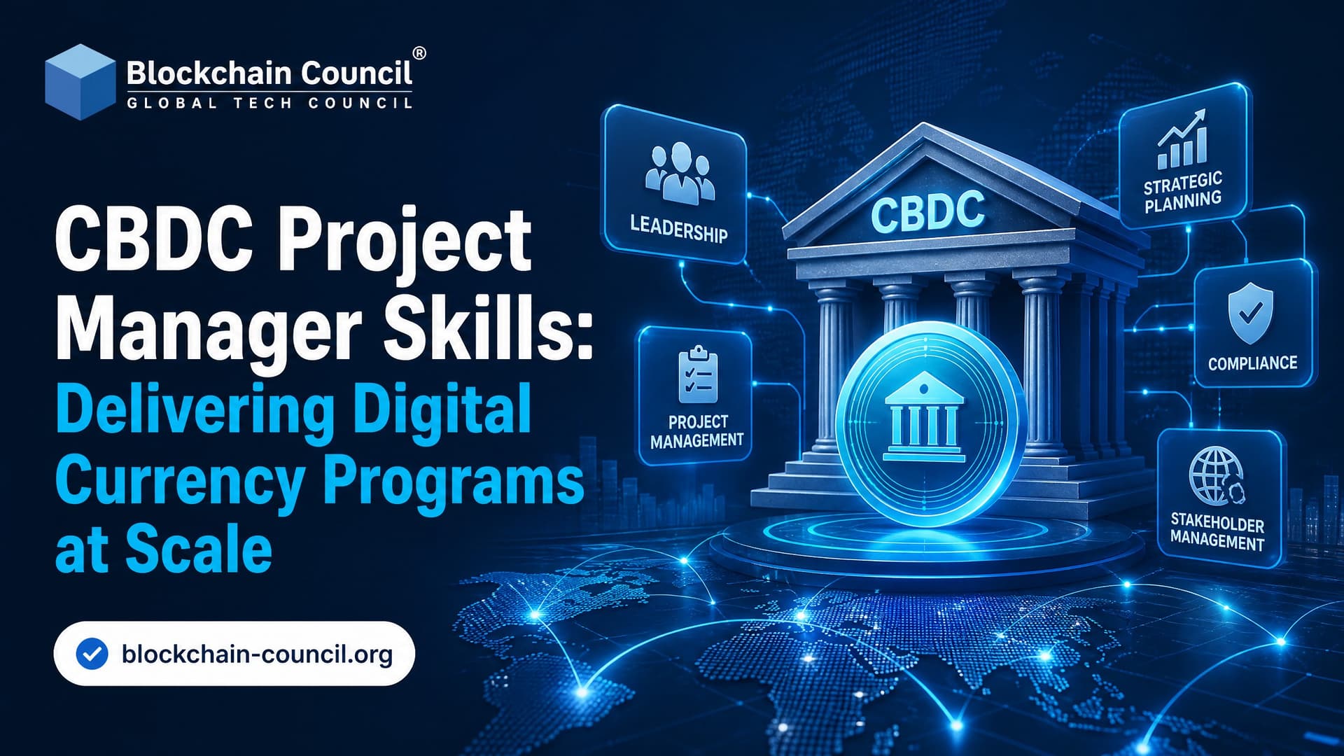 CBDC Project Manager Skills: Delivering Digital Currency Programs at Scale