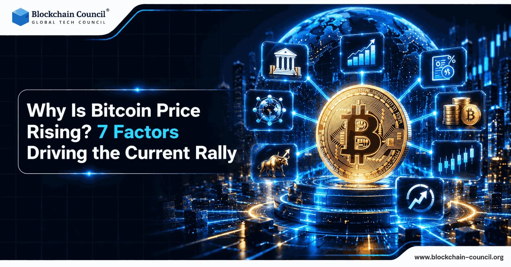 Why Is Bitcoin Price Rising? 7 Factors Driving the Current Rally