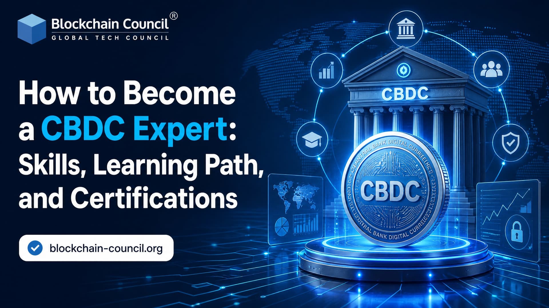 How to Become a CBDC Expert: Skills, Learning Path, and Certifications