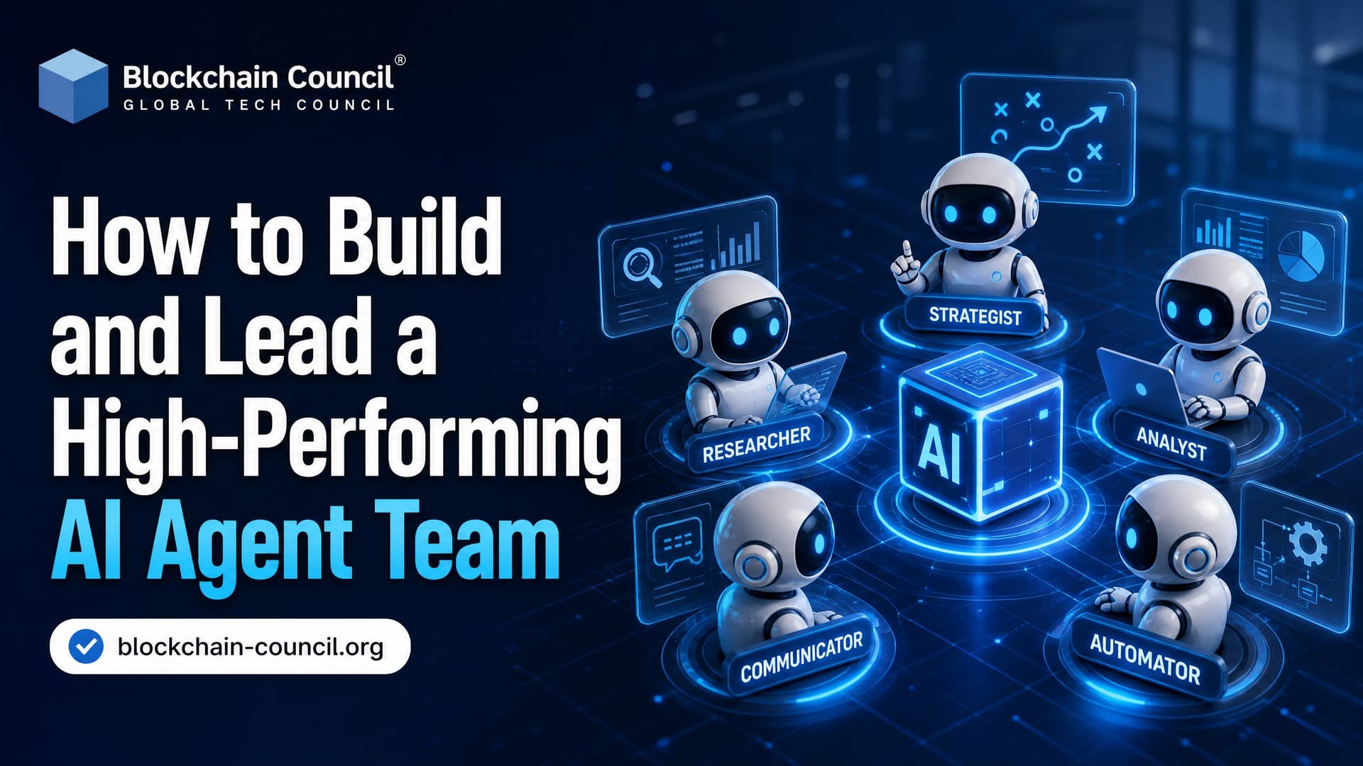 How to Build and Lead a High-Performing AI Agent Team