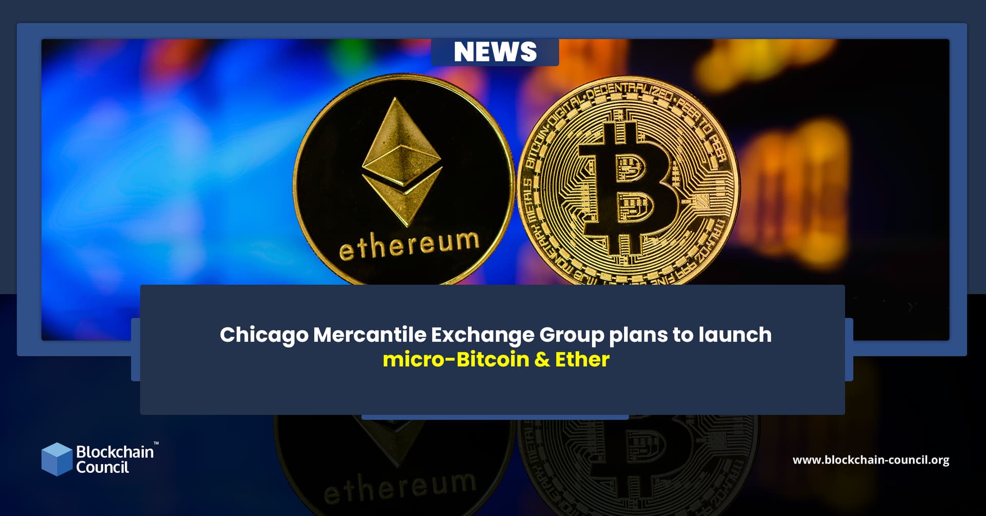 Chicago Mercantile Exchange Group plans to launch micro-Bitcoin & Ether