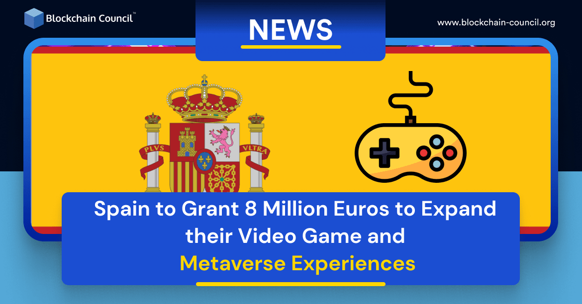 Spain to Grant 8 Million Euros to Expand their Video Game and Metaverse Experiences