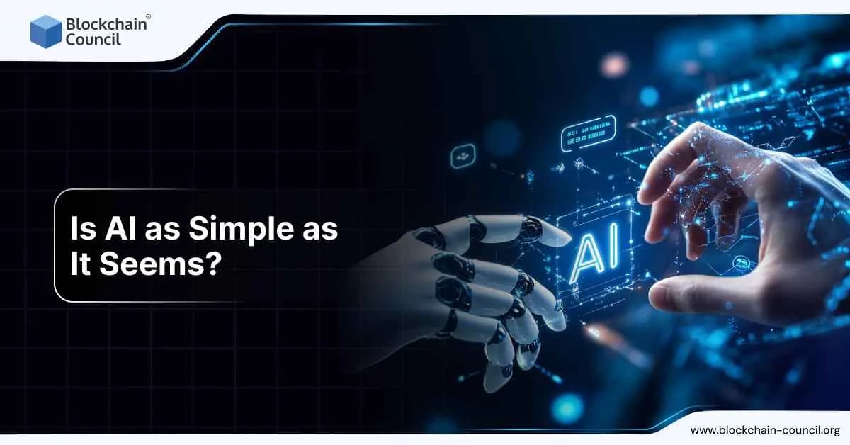 Is AI as Simple as It Seems?