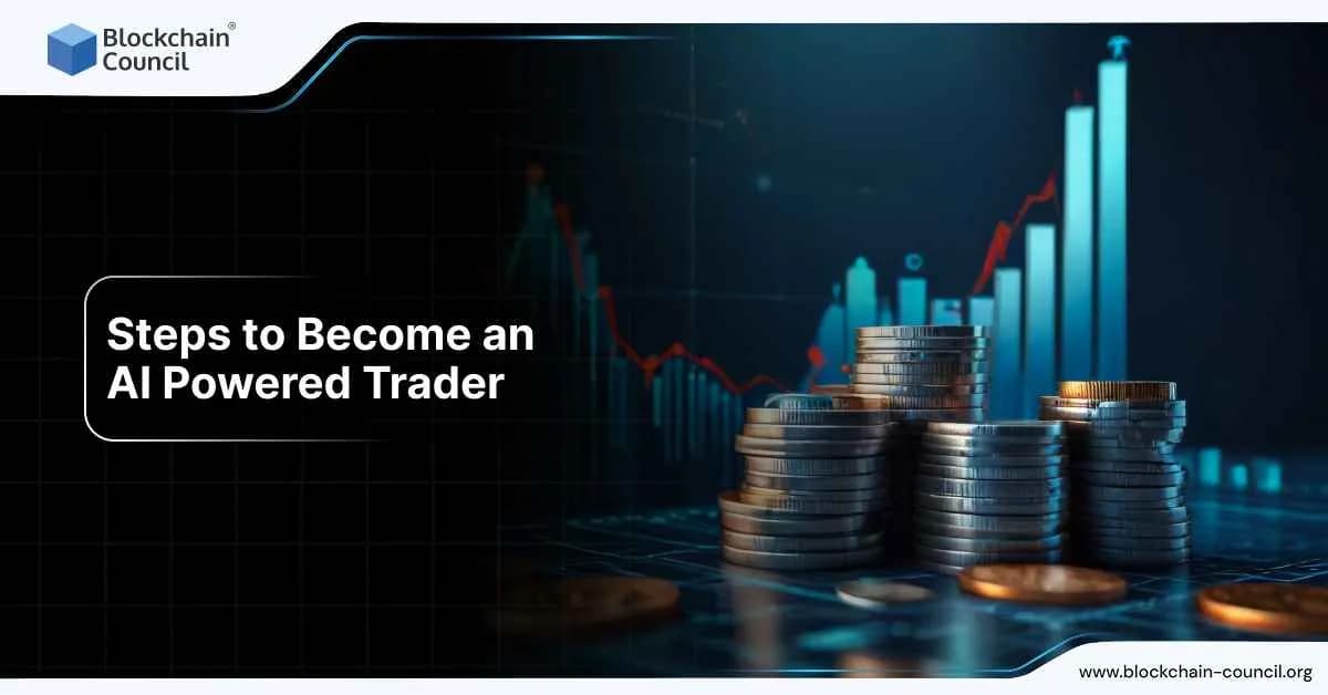 Stacks of coins in front of glowing financial graphs illustrate the steps to becoming an AI-powered trader.