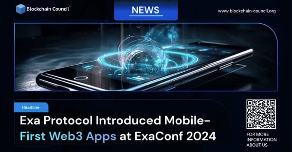 Exa Protocol Introduced Mobile-First Web3 Apps at ExaConf 2024