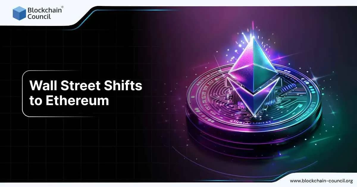 Wall Street Shifts to Ethereum