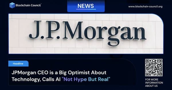 JPMorgan CEO is a Big Optimist About Technology, Calls AI "Not Hype But Real"