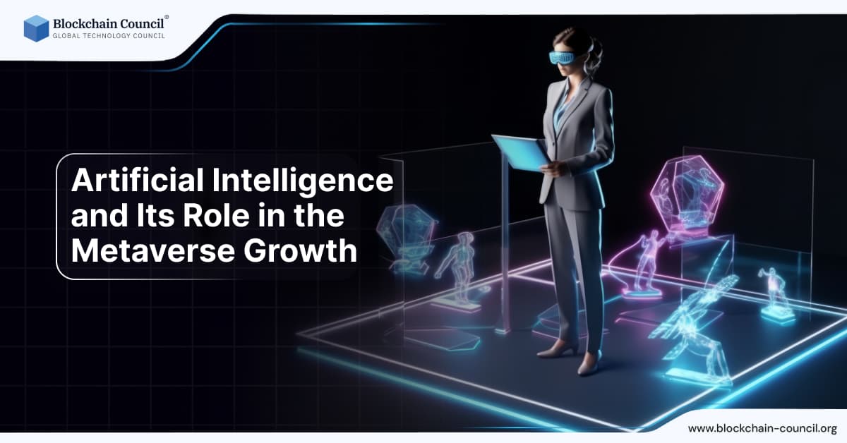 Artificial Intelligence and Its Role in the Metaverse Growth