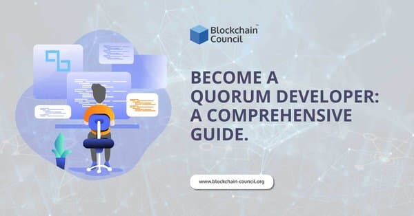 Become-a-Quorum-Developer--A-Comprehensive-Guide