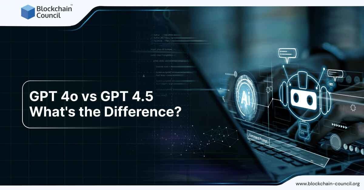 GPT 4o vs GPT 4.5 - What's the Difference?