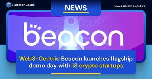 Web3-Centric Beacon launches flagship demo day with 13 crypto startups