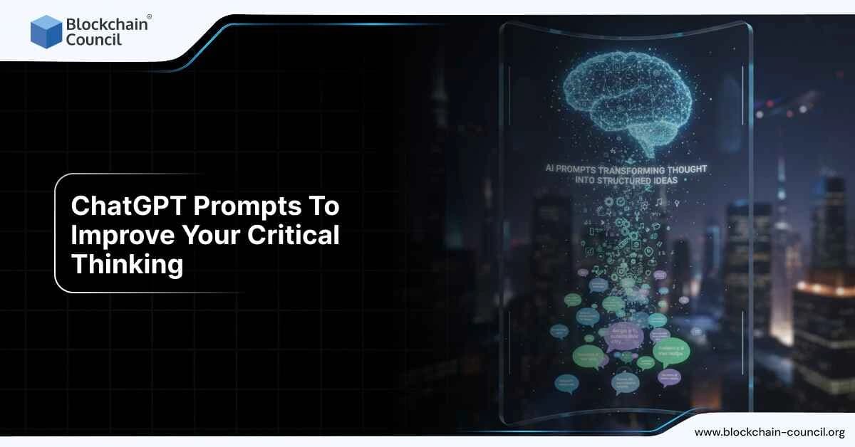 ChatGPT Prompts To Improve Your Critical Thinking