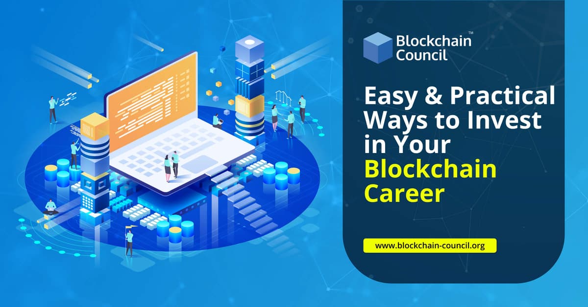  Easy & Practical Ways to Invest in Your Blockchain Career