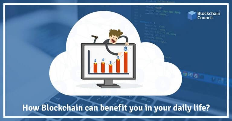 How Blockchain can benefit you in your daily life