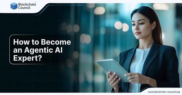 How to Become an Agentic AI Expert?