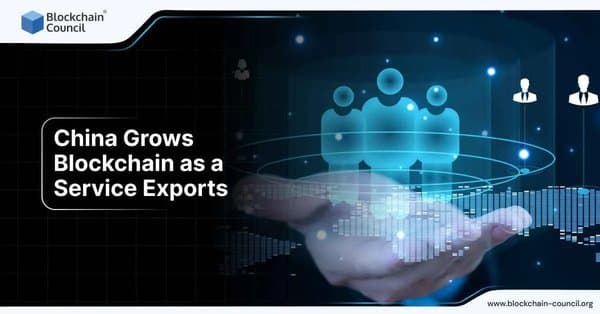 China Grows Blockchain-as-a-Service Exports