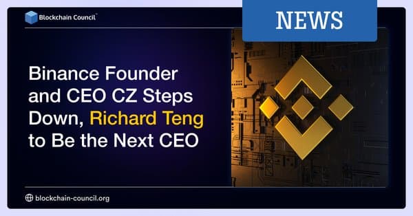 Binance Founder and CEO CZ Steps Down, Richard Teng to Be the Next CEO