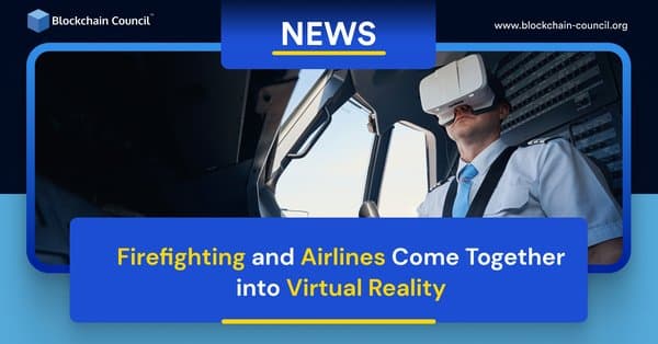Firefighting and Airlines Come Together into Virtual Reality