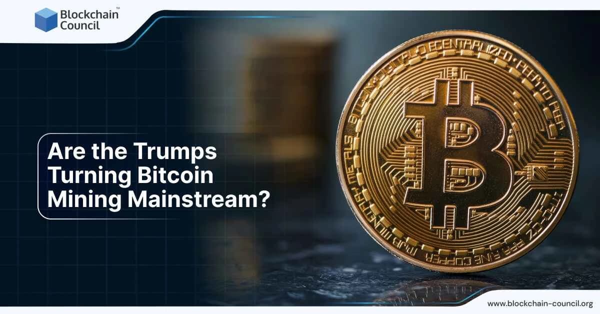Are The Trumps Turning Bitcoin Mining Mainstream?