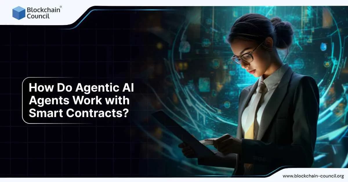 How Do Agentic AI Agents Work with Smart Contracts?