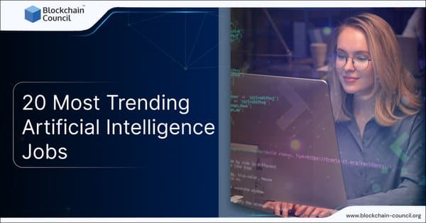 20 Most Trending Artificial Intelligence Jobs