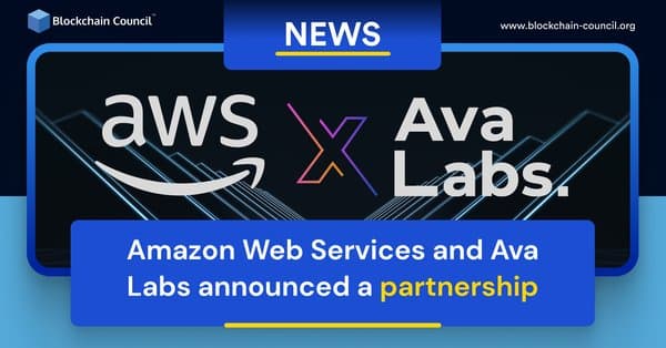 Amazon Web Services and Ava Labs announced a partnership