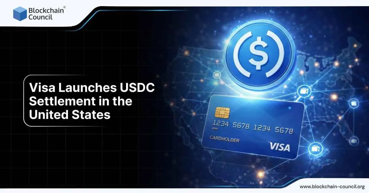 Visa Launches USDC Settlement in the United States