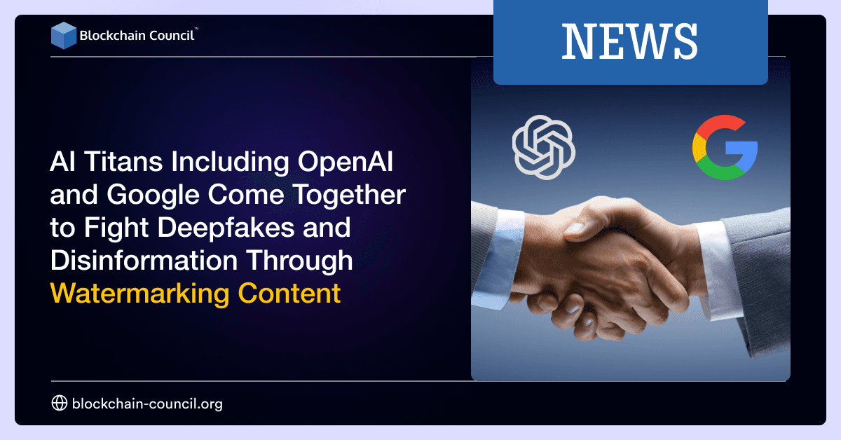 AI Titans to Fight Deepfakes and Disinformation