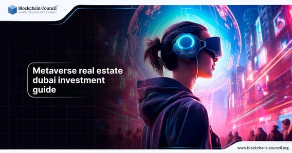 Metaverse real estate Dubai investment guide