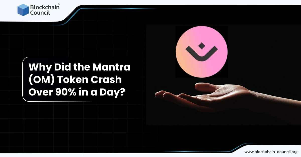 Why Did the Mantra (OM) Token Crash Over 90% in a Day?